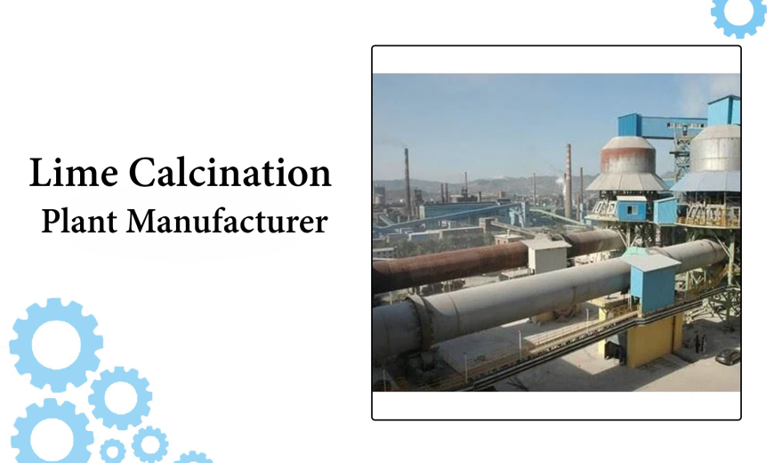 Lime Calcination Plant Manufacturer