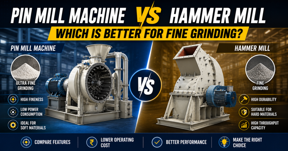 Pin Mill Machine vs Hammer Mill Which is Better for Fine Grinding