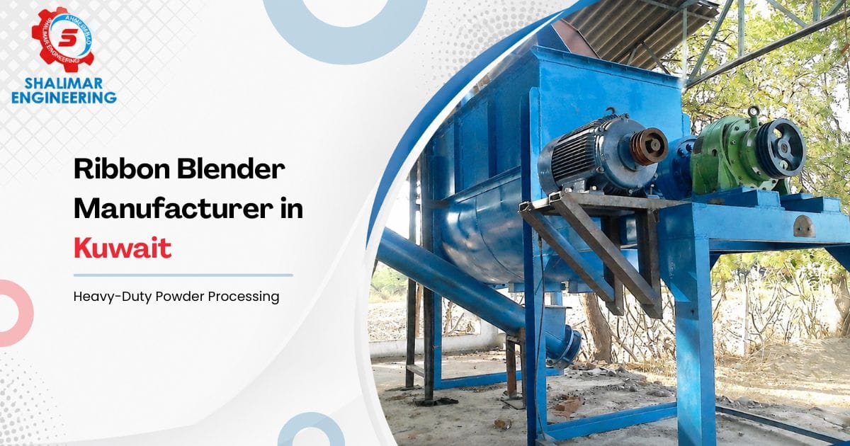Ribbon Blender Manufacturer in Kuwait
