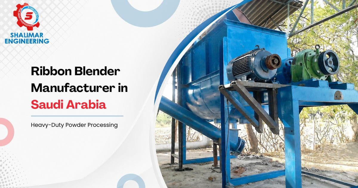 Ribbon Blender Manufacturer in Saudi Arabia